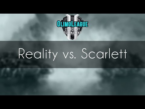 Reality vs. Scarlett - TvZ - Olimoleague Monthly Finals April 2016