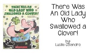 There Was an Old Lady Who Swallowed a Clover