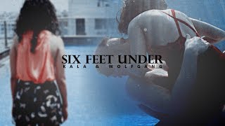 Kala &amp; Wolfgang | Six feet under