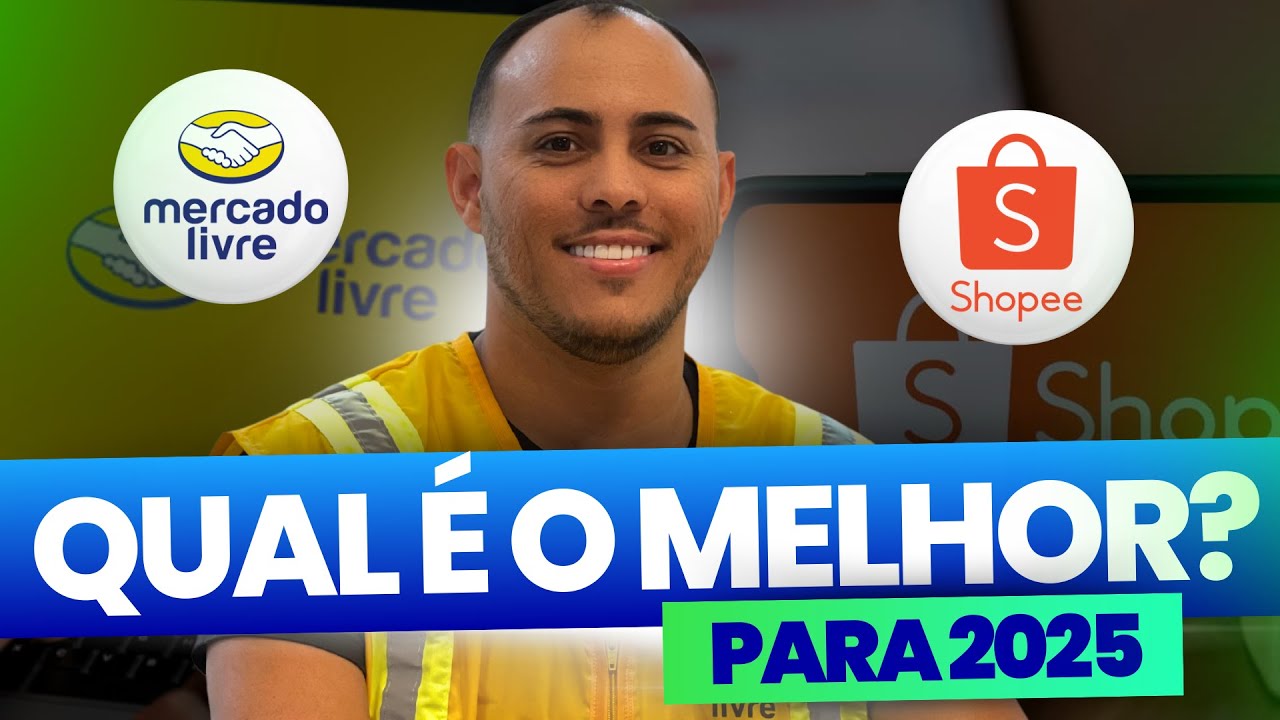 SHOPEE X MERCADO LIVRE: QUAL COMEÇAR A VENDER EM 2025?