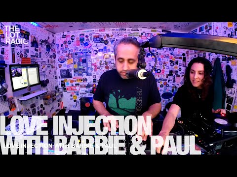 LOVE INJECTION WITH BARBIE & PAUL @TheLotRadio  12-03-2022