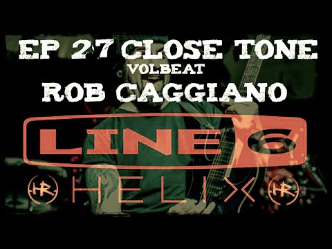 HELIX EP 27 CLOSE TONE ROB CAGGIANO VLOBEAT