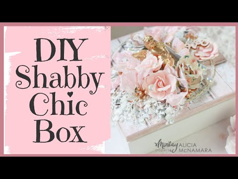 DIY Shabby Chic Altered Box ~ Mintay Florabella