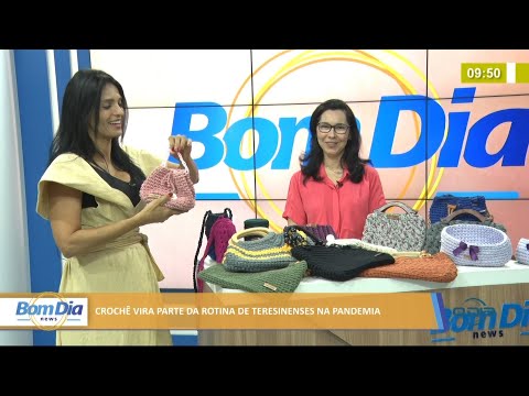 Crochê vira parte da rotina de teresinenses na pandemia 05 08 2021