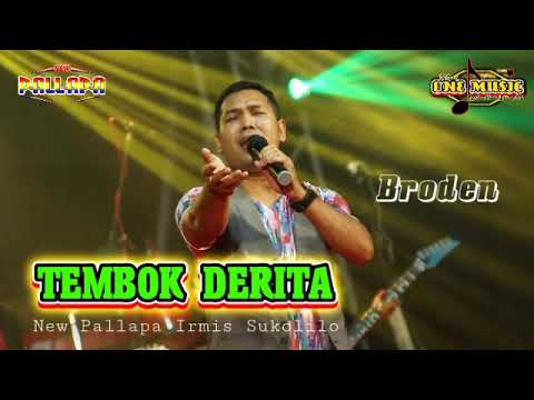 TEMBOK DERITA Brodin NEW PALLAPA IRMIS SUKOLILO