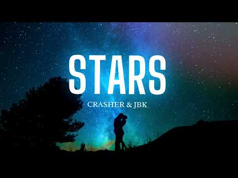 Crasher & JBK - Stars (Lyric Video)