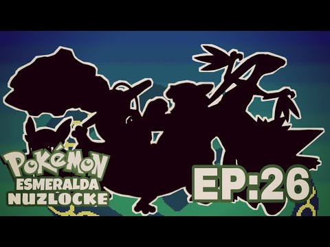 Pokémon Esmeralda NUZLOCKE Ep: 26 "EL EQUIPO DEFINITIVO"