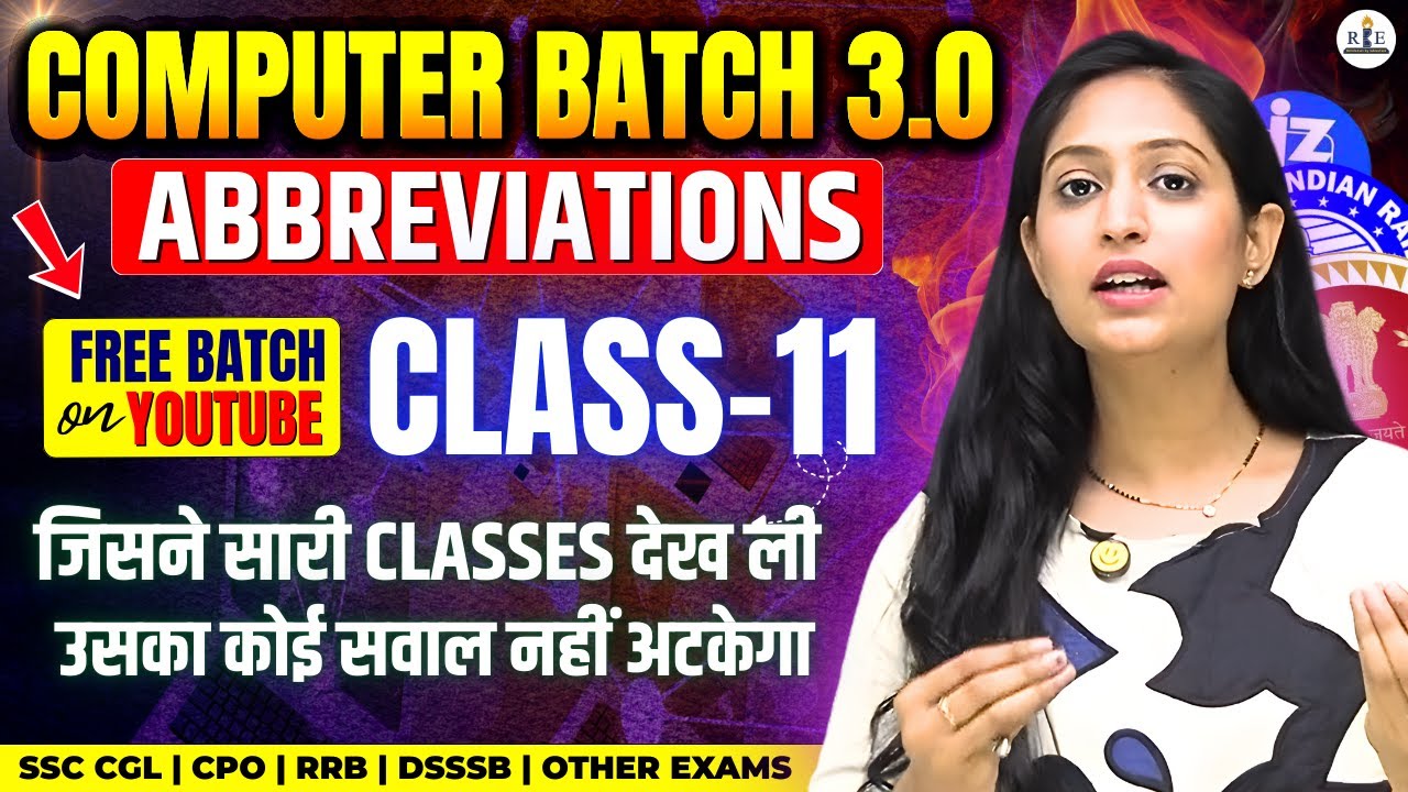 Computer 3.0 Batch Class-11 | Abbreviations |बहुत सवाल आते हैं | Computer for SSC CGL, Delhi Police