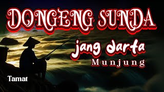 Download lagu DONGENG SUNDA, JANG DARTA, MUNJUNG KABUTA HEJO BAG. 3 mp3
