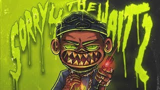 Slimesito - Sorry 4 The Wait 2 [Prod by Casok]