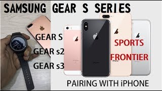 SAMSUNG GEAR S2 PAIRING WITH IPHONES | HOW TO CONNECT &  FEATURES GUIDE
