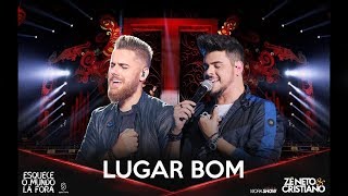 Zé Neto e Cristiano - LUGAR BOM - #EsqueceOMundoLaFora