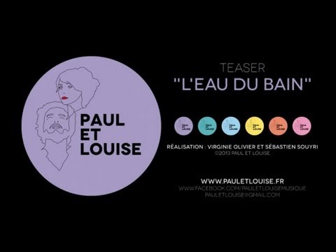 Paul et Louise - Teaser 3 - L'eau du bain