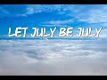 Let july be july - Lily Williams