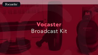 Video thumbnail for Vocaster Broadcast Kit / Focusrite by Focusrite