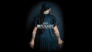 A2H - Bipolaire (Full Album - Audio)