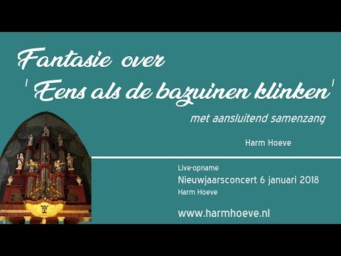 H. HOEVE | Fantasie 'Eens als de bazuinen klinken' met samenzang - Harm Hoeve in Hasselt