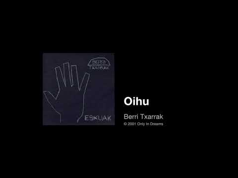 Berri Txarrak - Oihu