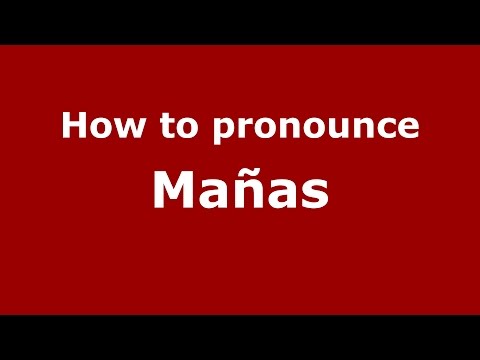 How to pronounce Mañas