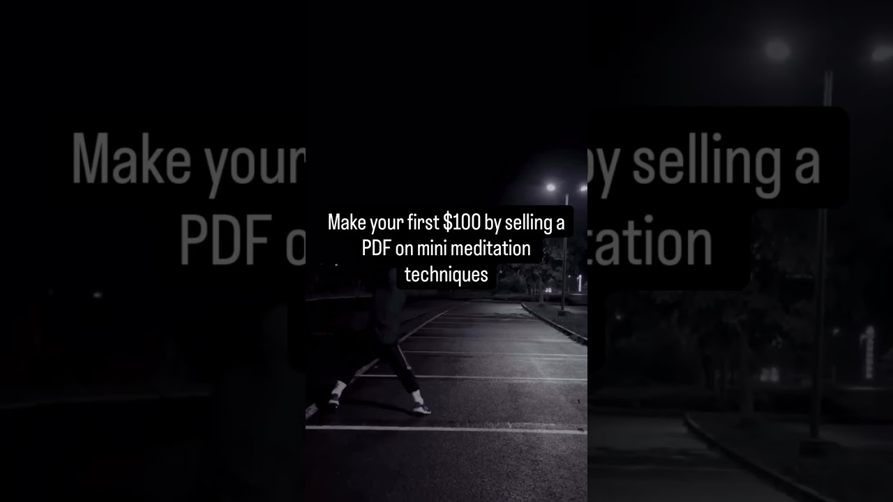 Make your first $100 by selling a PDF on mini meditation techniques