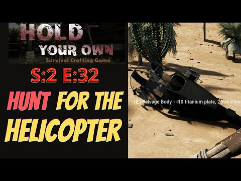 Hold Your Own (Gameplay) S:2 E:32 - Hunt For The Helicopter