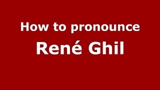How to pronounce René Ghil