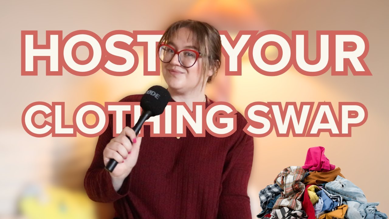 How to Host a Clothing Swap | Stop Overconsumption, Fast Fashion, and Mindless Spending!