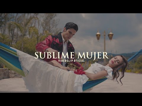 Eduardo Barajas - Sublime Mujer (Official Vídeo)