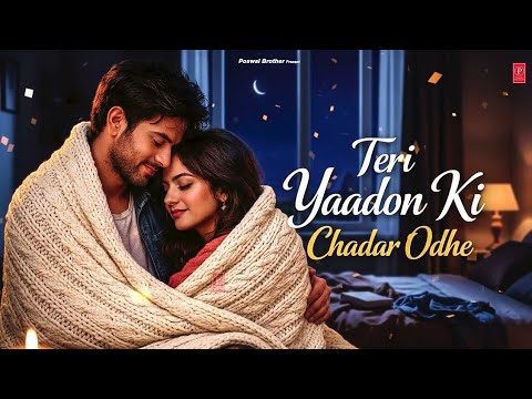 Teri Yaadon Ki Chadar Odhe Official Video Dil Ne Tera Naam Liya #bollywood #hindisong #2026