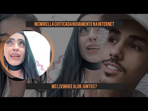 MC LIVINHO E ALOK JUNTOS? E MC MIRELLA CRITICADA NOVAMENTE NA WEB!