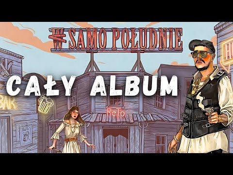 ReTo - W Samo Południe [CAŁY ALBUM]