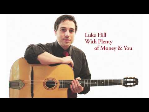 With Plenty of Money and You  - Luke Hill - Solo Guitar - Chord Melody - Acoustic Swing Jazz