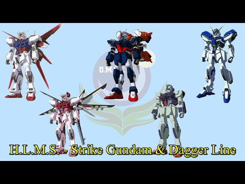 H.L.M.S. - Strike Gundam & Dagger Line (Part 1)