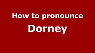 How to pronounce Dorney