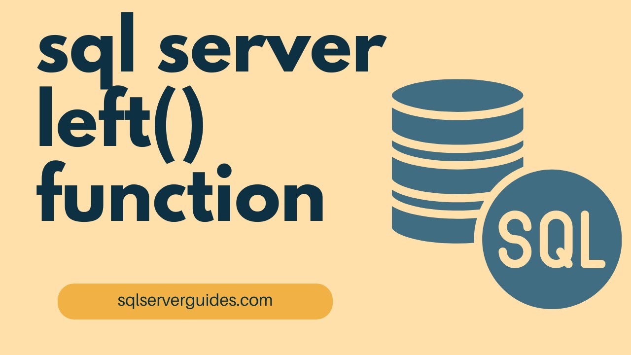 SQL Server-LEFT() Function | LEFT Function in SQL Server | SQL Server LEFT() Database Tutorial