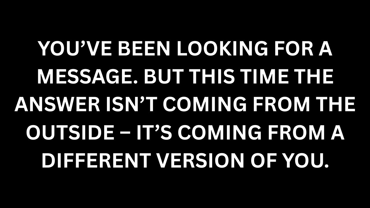 your past & future selves have a message for you 🔮