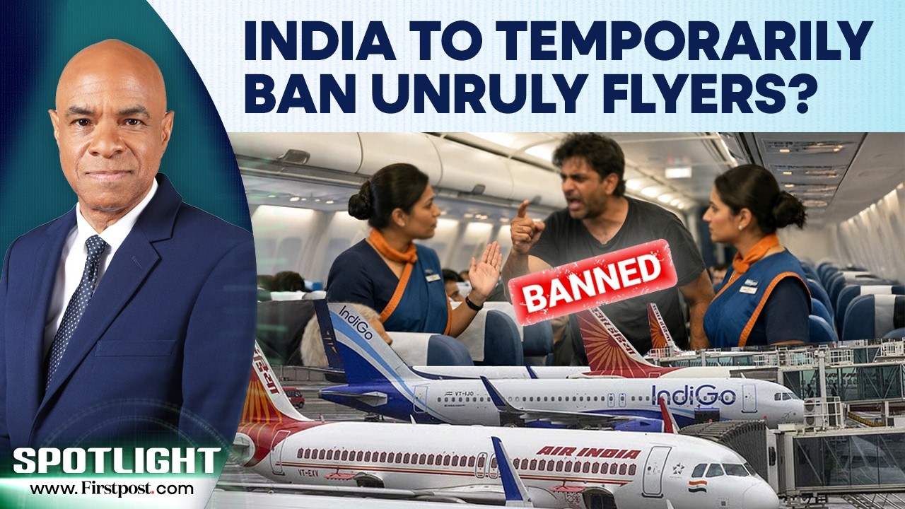 India: Aviation Body DGCA To Tighten Rules For Disruptive Flyers | Spotlight | N18G