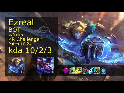 Ezreal ADC vs Vayne - KR Challenger 10/2/3 Patch 10.24 Gameplay // [롤] 이즈리얼 vs 베인