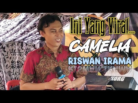 INI YANG VIRAL.. CAMELIA • Riswan Irama