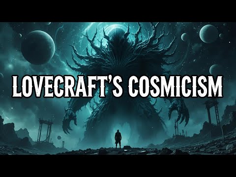 Lovecraft's Cosmicism: The Philosophy Too Dark to Accept