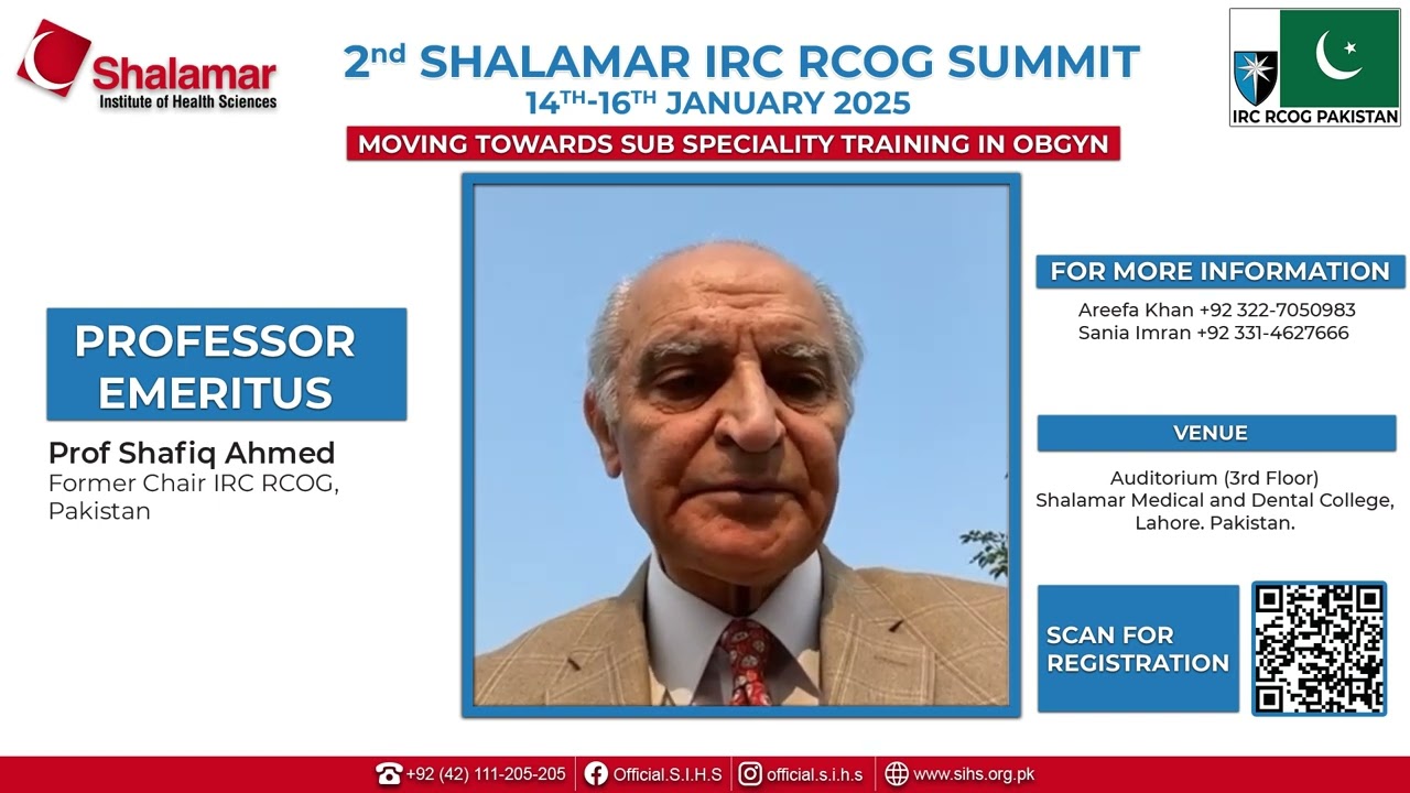 🎓 2nd Shalamar IRC RCOG Summit | Prof. Shafiq Ahmed, Former Chair IRC RCOG, Pakistan.
