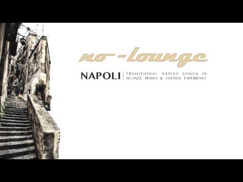 NAPOLI - ANEMA E CORE by No-Lounge