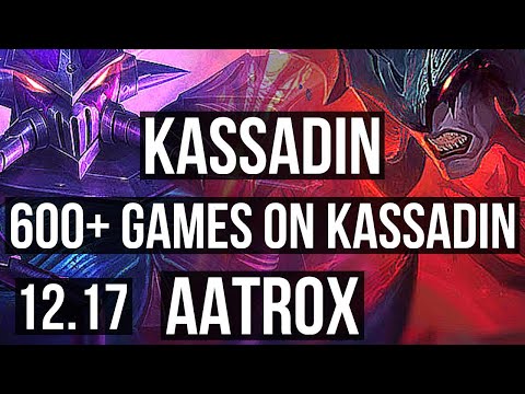 KASSADIN vs AATROX (MID) | 11/1/4, 600+ games, 1.2M mastery, Legendary | KR Master | 12.17