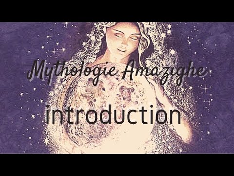 Mythologie Amazighe épisode 00 / الميثولوجيا الأمازيغية الحلقة 00