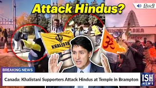Canada: Khalistani Supporters Attack Hindus at Temple in Brampton