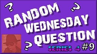 Random Wednesday Question S04 E09 - A second hand red canoe?