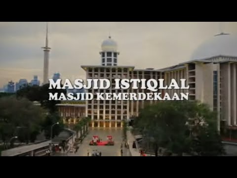 Melawan Lupa - Masjid Istiqlal, Masjid Kemerdekaan