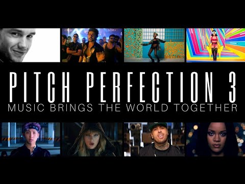 PITCH PERFECTION 3 - [70+ Songs Mashup] "Music Brings The World Together" Worldwide Top 100 Megamix