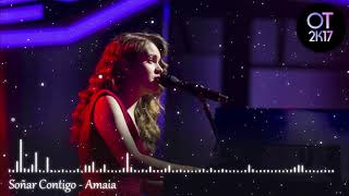Soñar Contigo - Amaia (Gala 10) OT 2017 [Audio de Estudio]