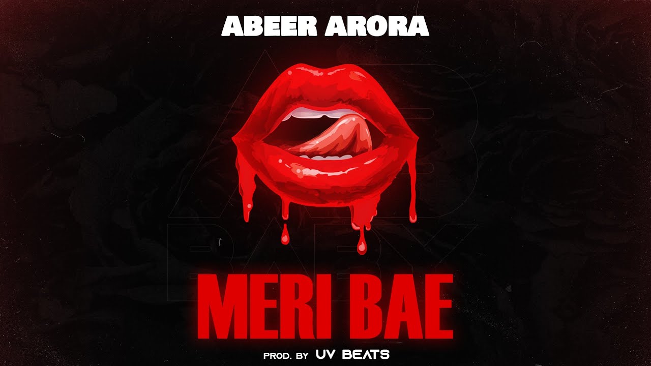 Meri Bae Lyrics | Abeer Arora | Abeer Arora